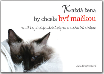 Každá žena by chcela byť mačkou