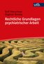 Rechtliche Grundlagen psychiatrischer Arbeit