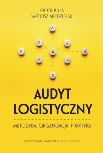 Audyt logistyczny Metodyka organizacja praktyka