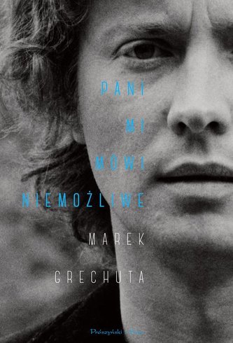 Pani mi mówi niemożliwe.