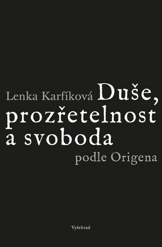 Duše, prozřetelnost a svoboda podle Origena