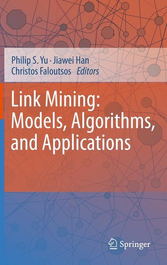 Link Mining: Models Algorithms and Applications