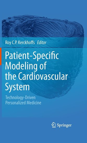 Patient Specific Modeling of the Cardiovascular System: Technology-Driven Personalized Medicine