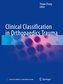 Clinical Classification in Orthopaedics Trauma