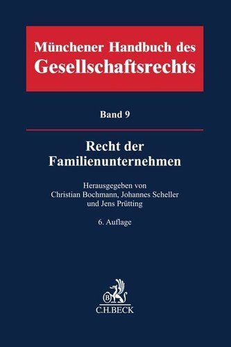 Münchener Handbuch des Gesellschaftsrechts  Bd 9: Recht der Familienunternehmen