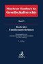 Münchener Handbuch des Gesellschaftsrechts  Bd 9: Recht der Familienunternehmen