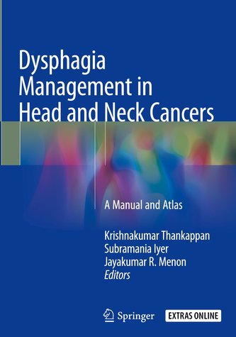 Dysphagia Management in Head and Neck Cancers: A Manual and Atlas