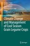 Climate Change and Management of Cool Season Grain Legume Crops