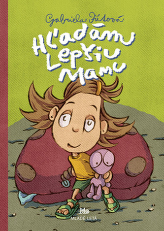 Hľadám lepšiu mamu