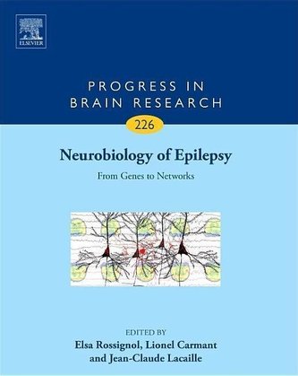 Neurobiology of Epilepsy, Volume 226: From Genes to Networks