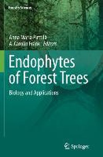 Endophytes of Forest Trees: Biology and Applications