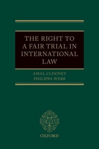 The Right to a Fair Trial in International Law