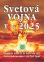 Svetová vojna v r. 2025