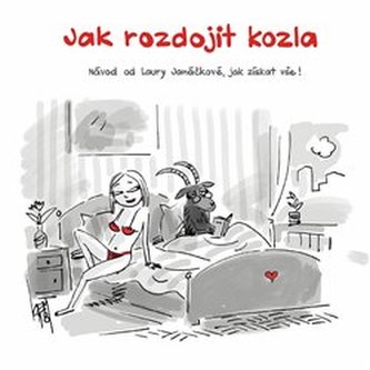 Jak rozdojit kozla - Návod od Laury Janáčkové, jak získat vše!