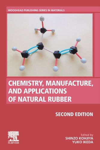 Chemistry, Manufacture and Applications of Natural Rubber