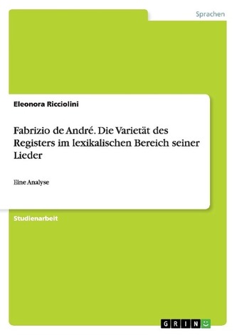 Fabrizio de André. Die Varietät des Registers im lexikalischen Bereich seiner Lieder