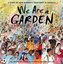 We Are a Garden: A Story of How Diversity Took Root in America