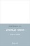Minimalismus - Ein Reader