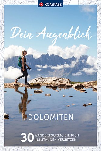 KOMPASS Dein Augenblick Dolomiten