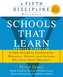 Schools That Learn (Updated and Revised): A Fifth Discipline Fieldbook for Educators, Parents, and Everyone Who Cares about Educ