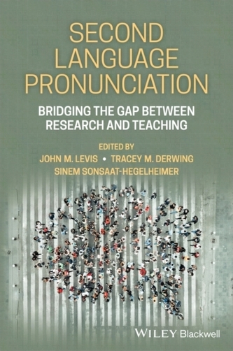Second Language Pronunciation - Bridging the Gap Between Research and Teaching