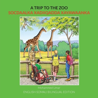 A Trip to the Zoo: English-Somali Bilingual Edition