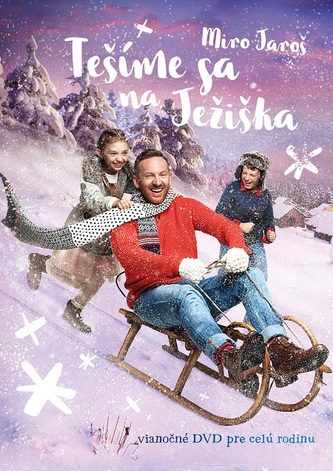 Miro Jaroš: Tešíme sa na Ježiška - vianočné DVD pre celú rodinu