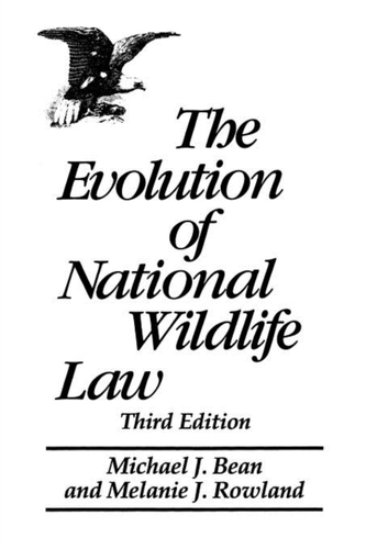 The Evolution of National Wildlife Law, 3rd Edition