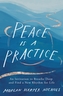 Peace Is a Practice