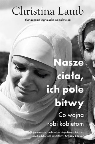 Nasze ciała, ich pole bitwy Co wojna robi kobietom