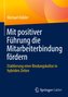 Mit positiver Führung die Mitarbeiterbindung fördern