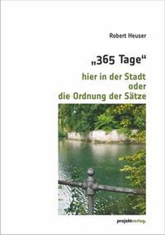 "365 Tage" hier in der Stadt oder die Ordnung der Sätze