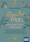 Dein magischer Platz. Das Kraftort-Coaching