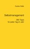 Selbstmanagement - 365 Tipps für jeden Tag im Jahr
