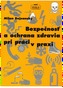 Bezpečnosť a ochrana zdravia pri práci v praxi