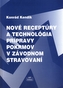 Nové receptúry a technológia prípravy pokrmov v závodnom stravování