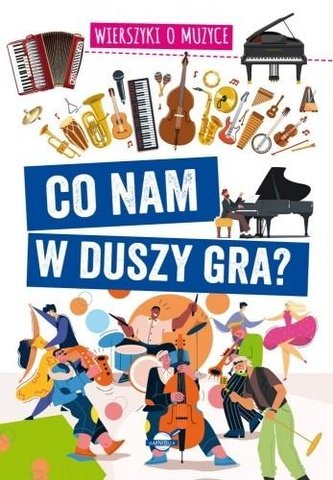 Co nam w duszy gra?