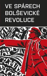 Ve spárech bolševické revoluce
