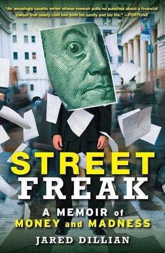 Street Freak: A Memoir of Money and Madness