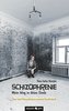 Schizophrenie - Mein Weg in deine Seele