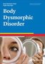Body Dysmorphic Disorder