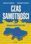 Czas samotności Ukraina w latach 1914-2022
