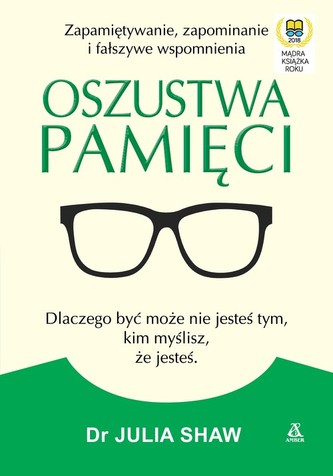 Oszustwa pamięci Oszustwa pamięci
