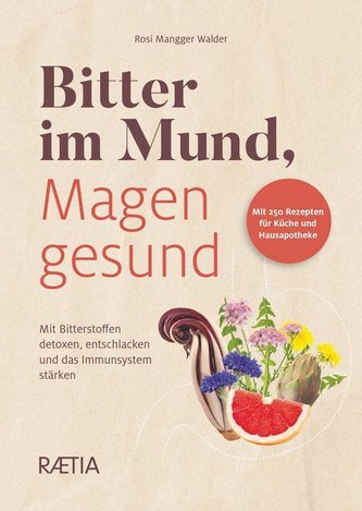 Bitter im Mund, Magen gesund
