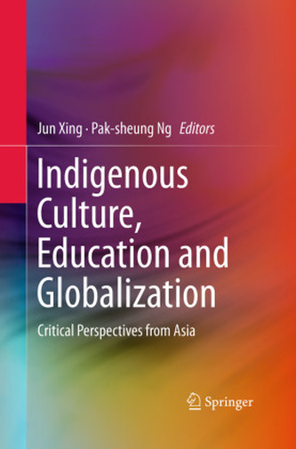 Indigenous Culture, Education and Globalization Indigenous Culture, Education and Globalization