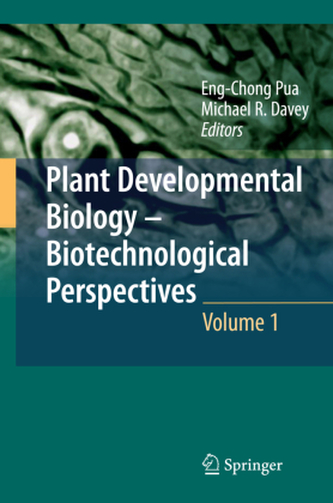 Plant Developmental Biology - Biotechnological Perspectives Plant Developmental Biology - Biotechnological Perspectives