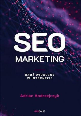 SEO marketing Bądź widoczny w internecie
