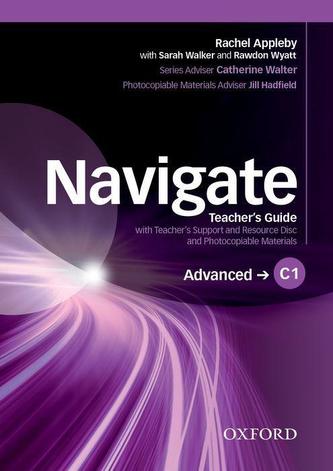 Navigate Advanced C1: Teacher´s Guide with Teacher´s Support and Resource Disc