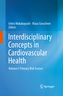 Interdisciplinary Concepts in Cardiovascular Health