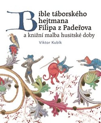 Bible táborského hejtmana Filipa z Padeřova